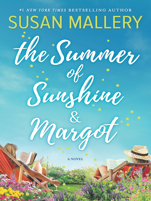 Title details for The Summer of Sunshine and Margot by SUSAN MALLERY - Available